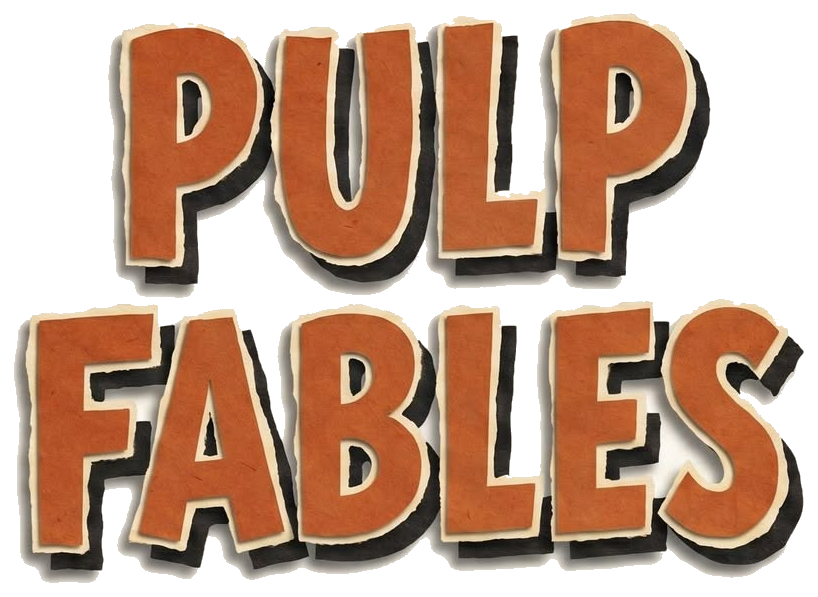 Pulp Fables