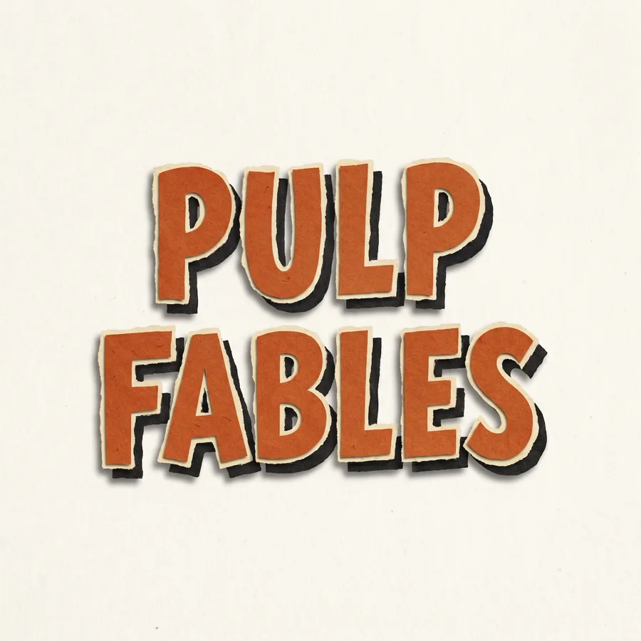Pulp Fables